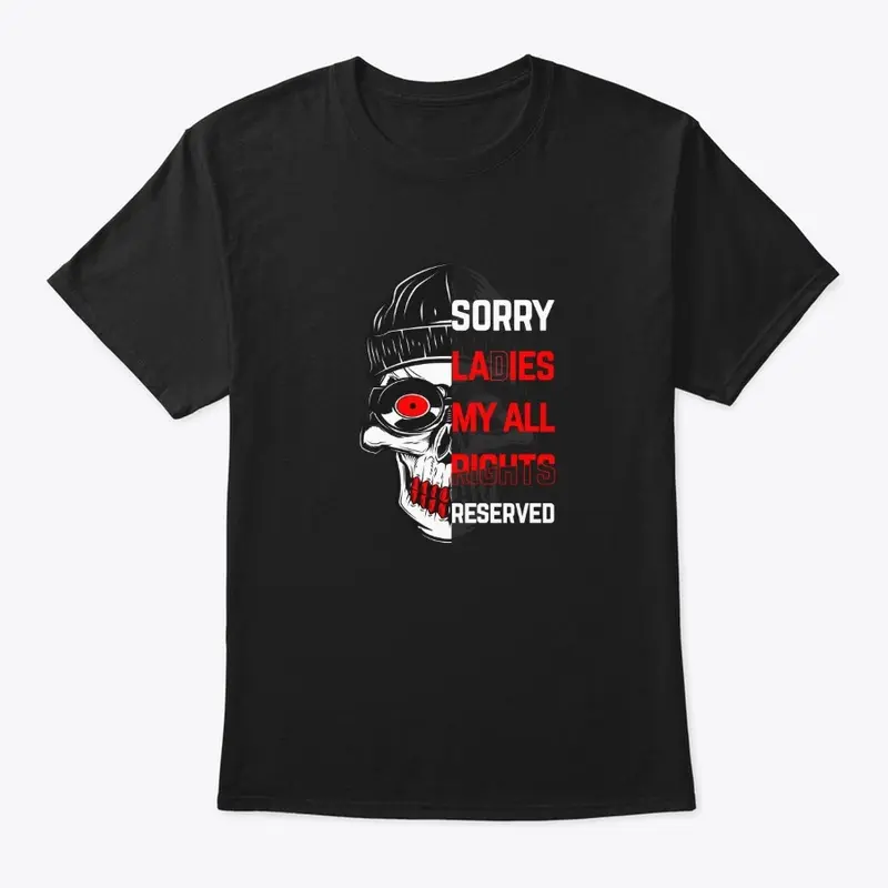 sorry ladies+classic tee